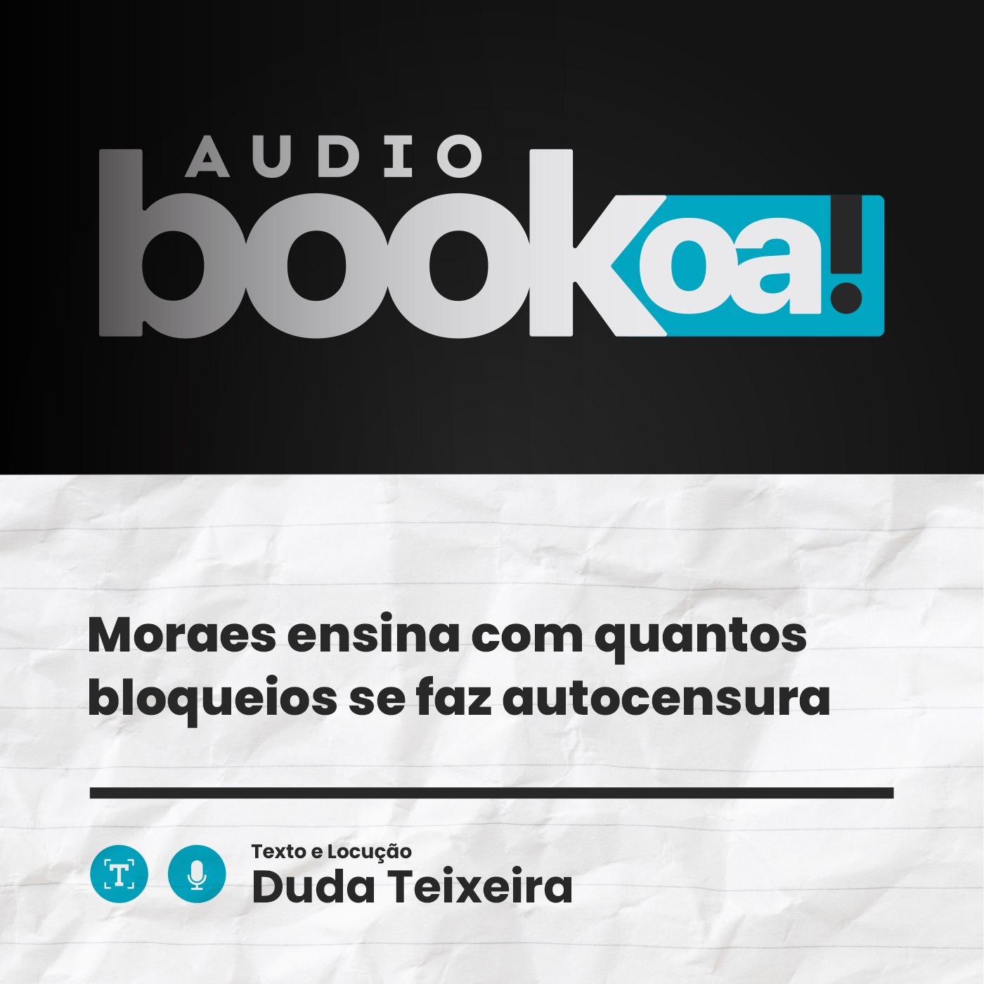Moraes ensina com quantos bloqueios se faz autocensura | Audiobook OA! episode artwork
