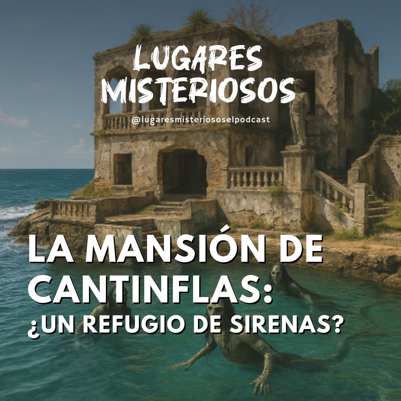 La Mansión de Cantinflas: ¿Un Refugio de Sirenas?