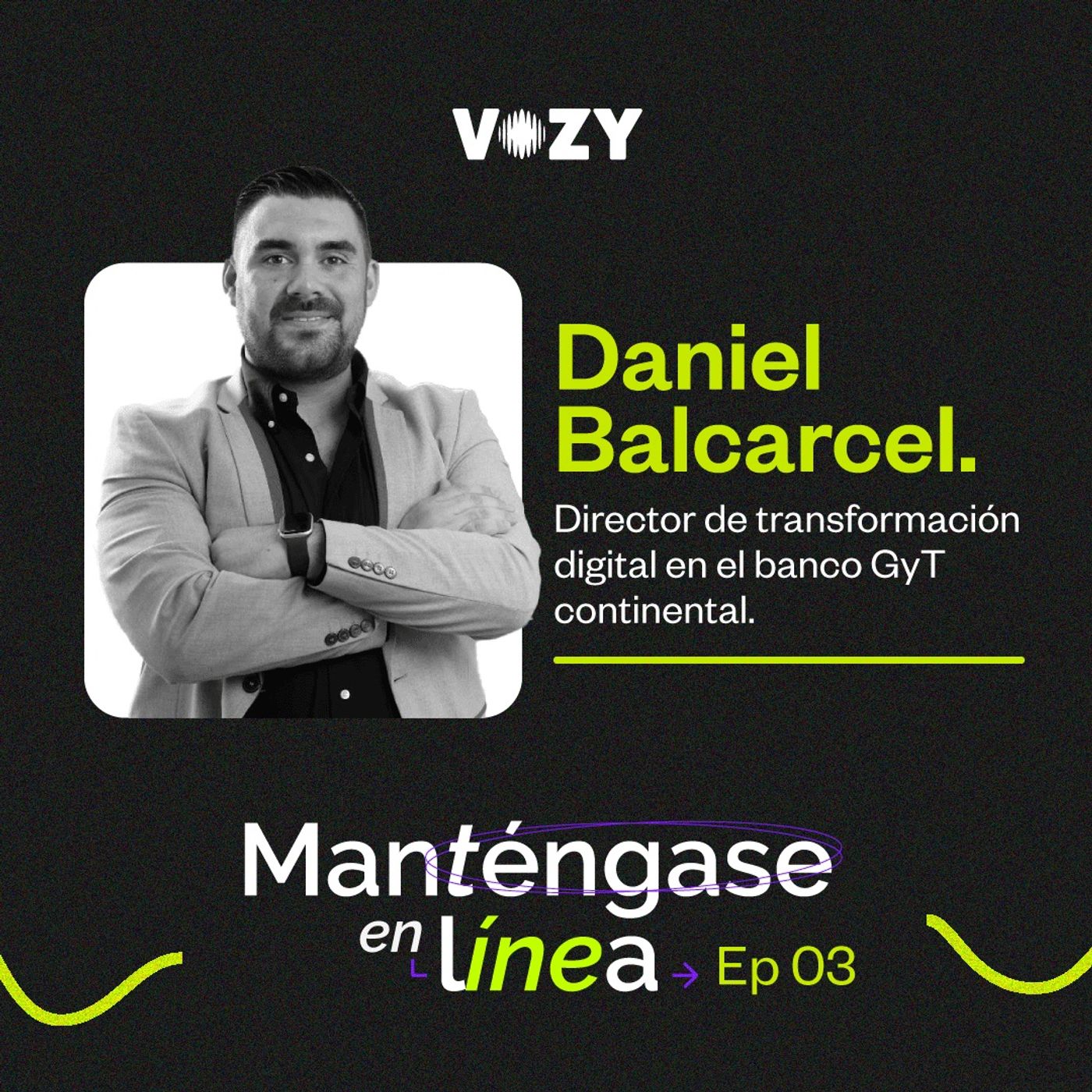 EP 3. ¿Cómo se logra ser líder de transformación digital? con Daniel Balcarcel episode artwork