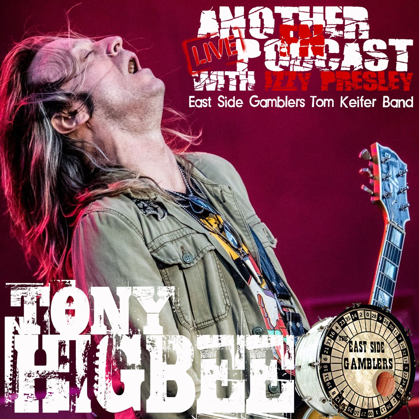 Tony Higbee - Tom Keifer/East Side Gamblers