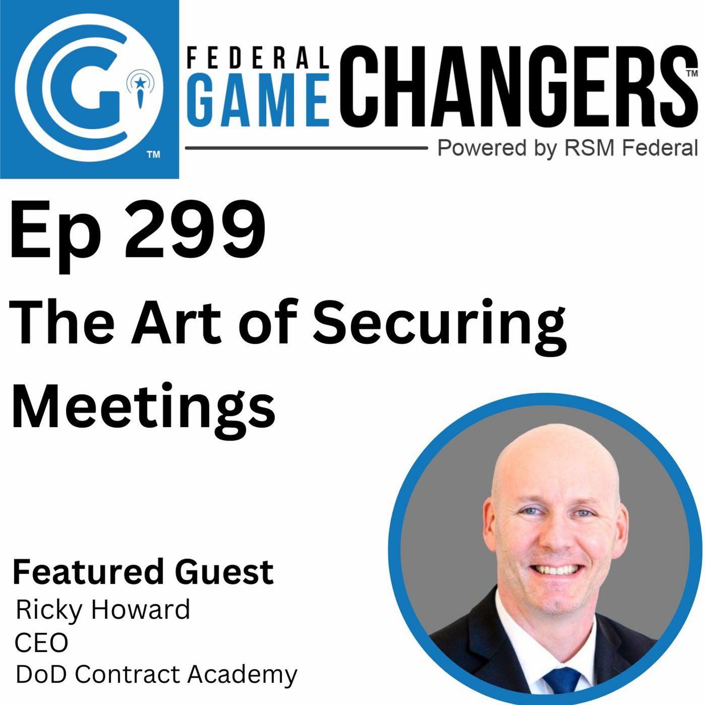 Ep 299 - The Art of Securing Meetings with Government Program Managers episode artwork