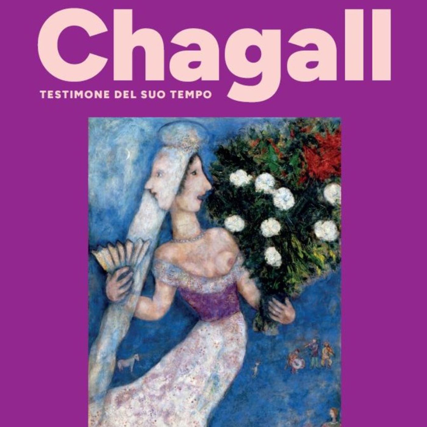Francesca Villanti "Chagall. Testimone del suo tempo"