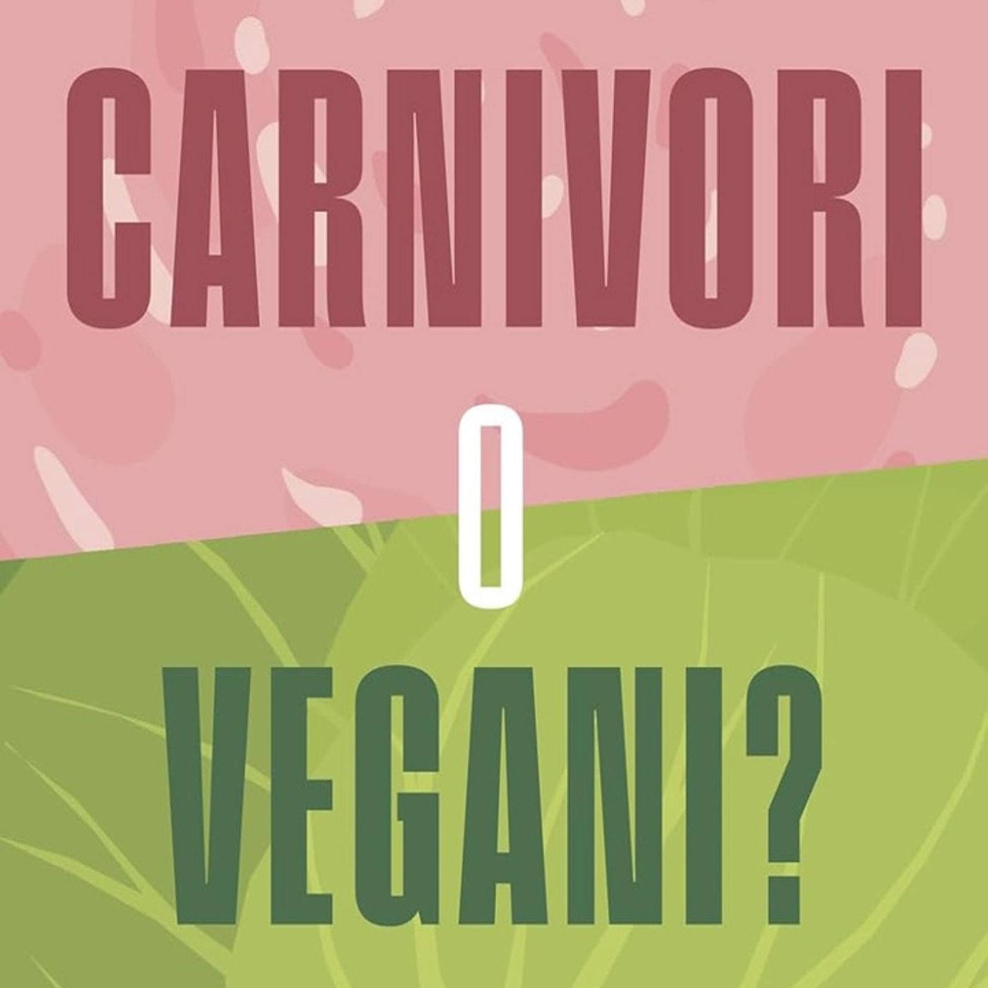 Stefano Vendrame: "Carnivori o vegani?"