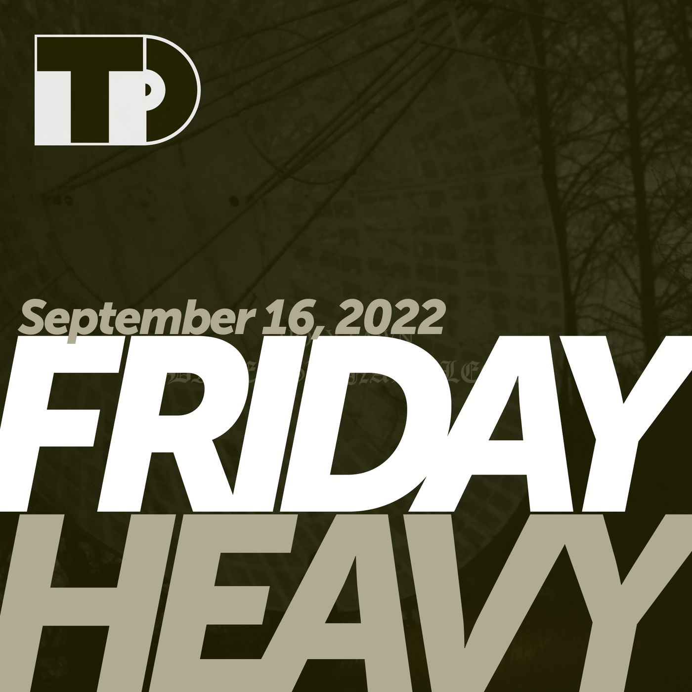 Friday Heavy