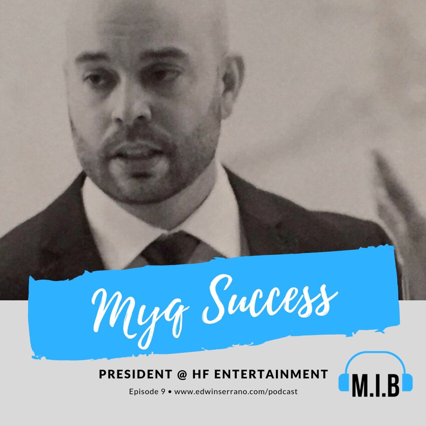 009: Myq Success - Celebrity Manager