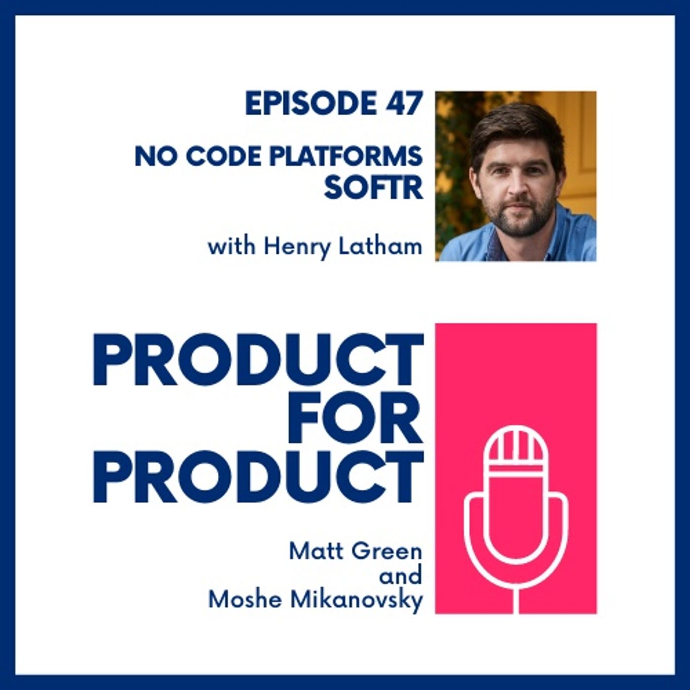 cover of episode EP 47 - Softr with Henry Latham