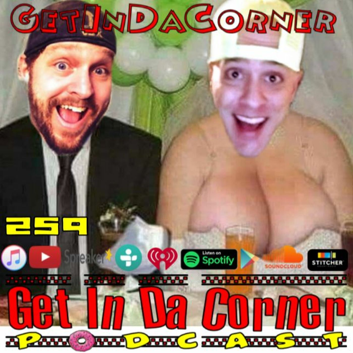 Where The Grandmas At?!?! - Get In Da Corner podcast 259 episode artwork