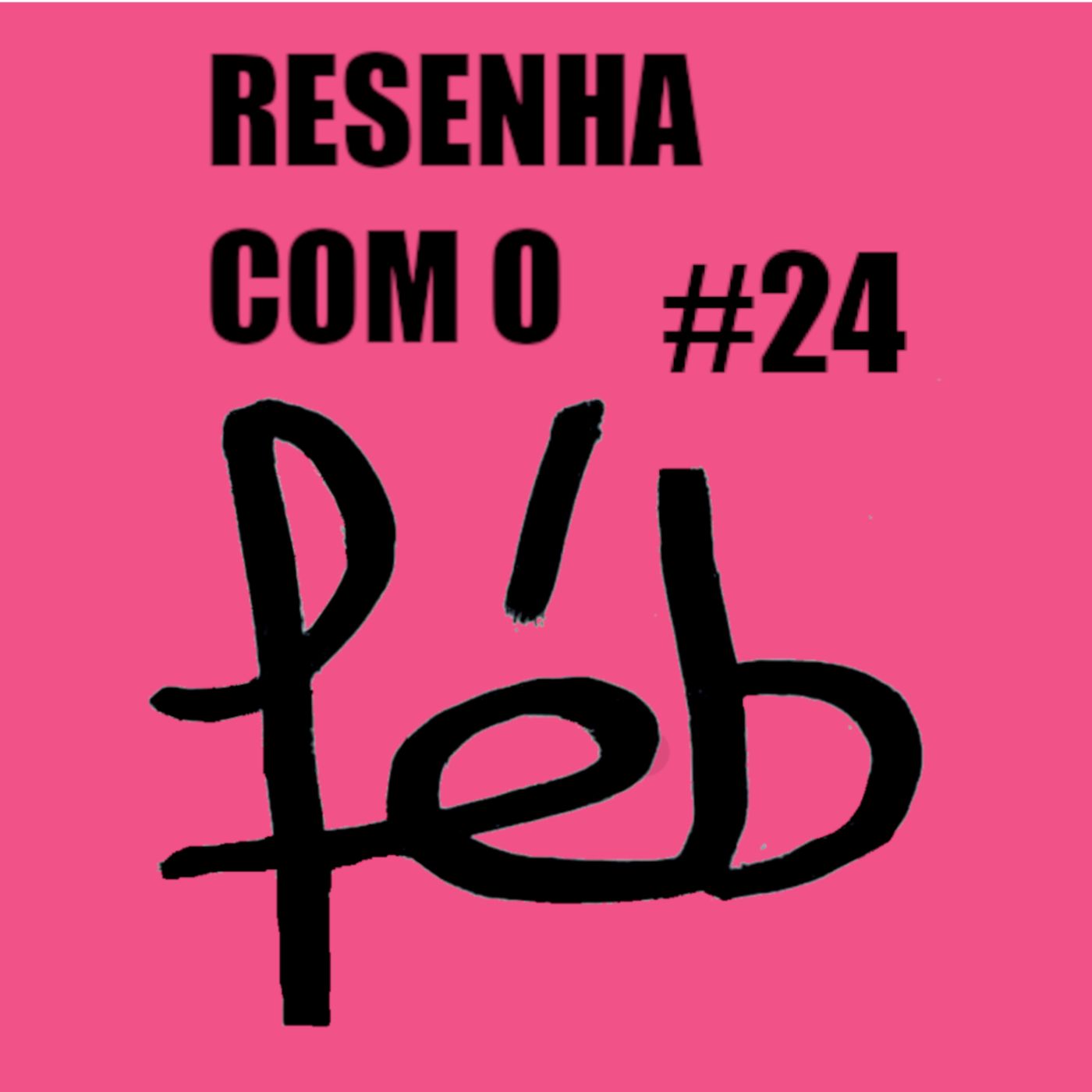 Resenha com o Féb