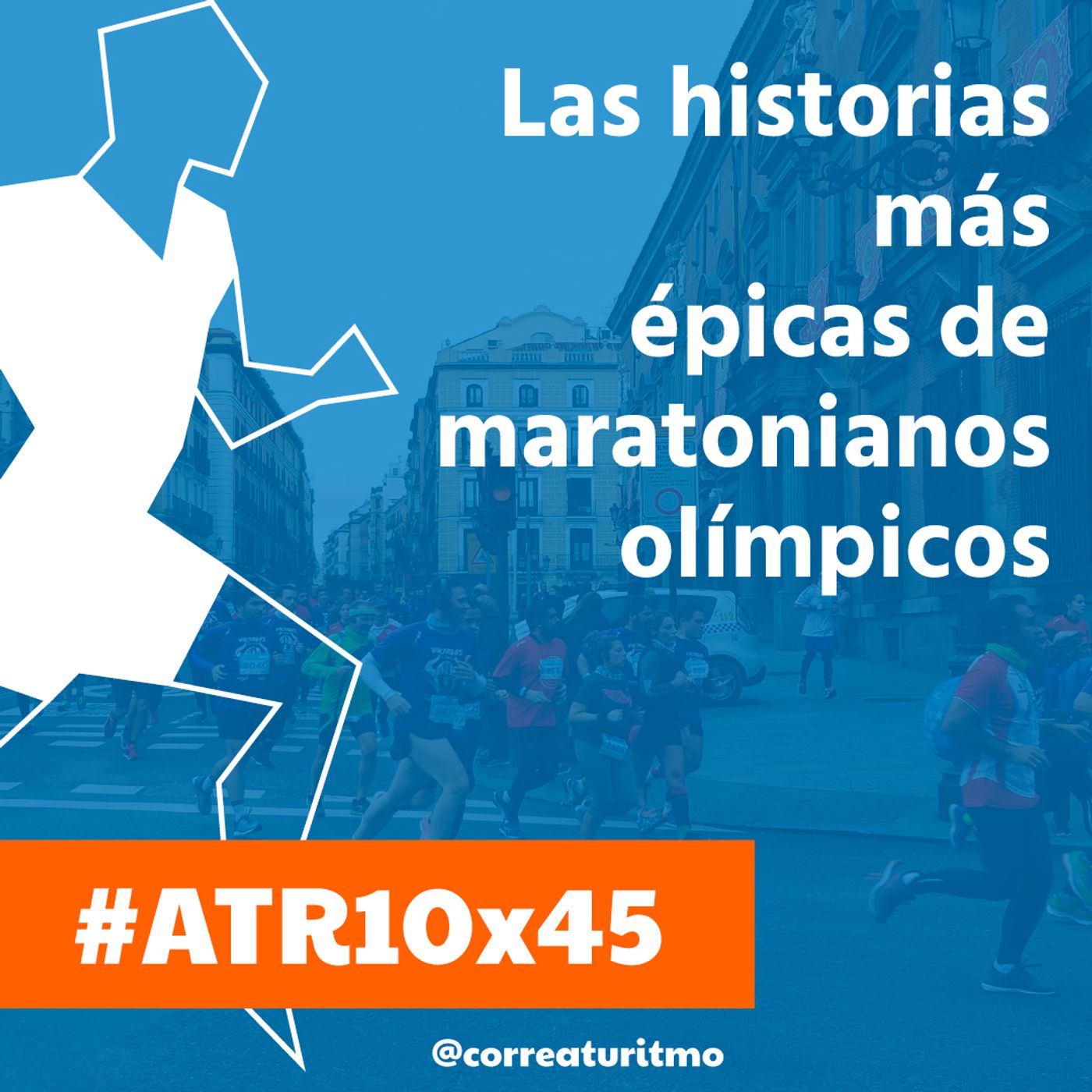 ATR 10x45 - Grandes Historias de los Maratones Olímpicos (I)