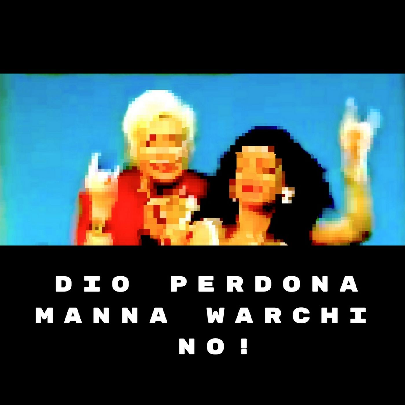 Dio perdona, Manna Warchi no cover art