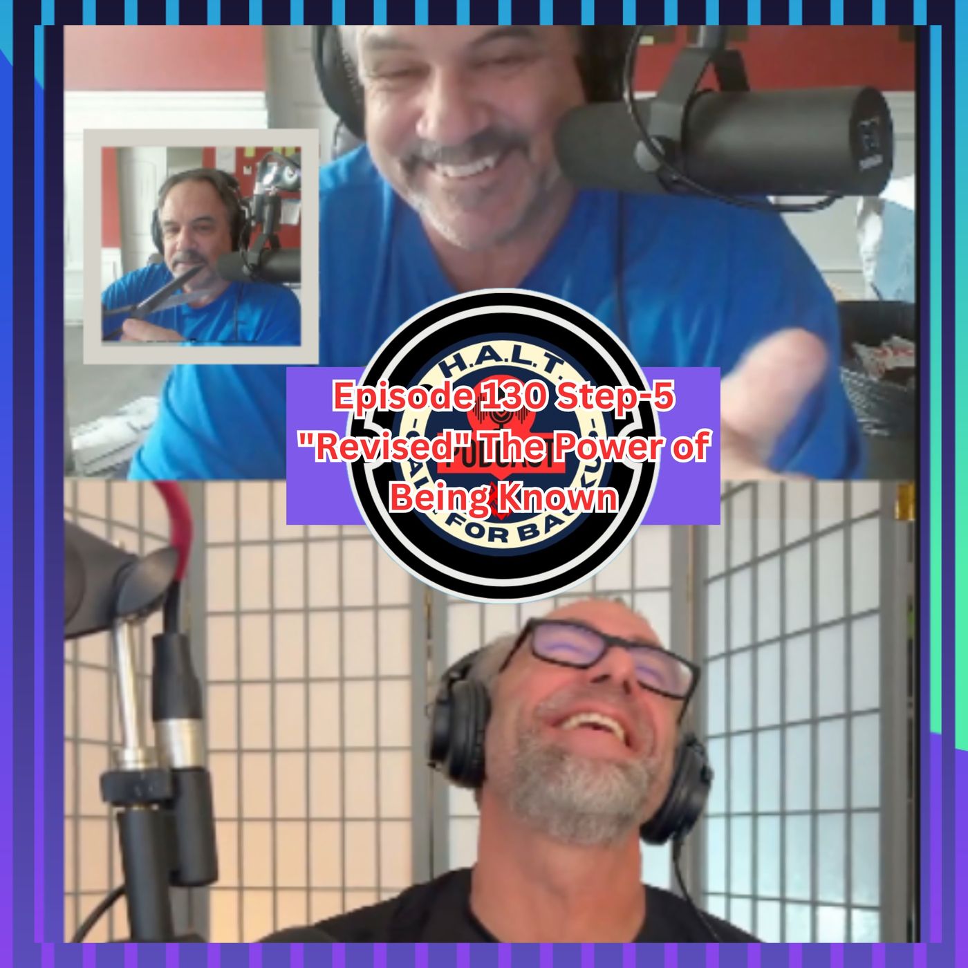 Episode 130 Step-5 "Revised" The Power of Being Known