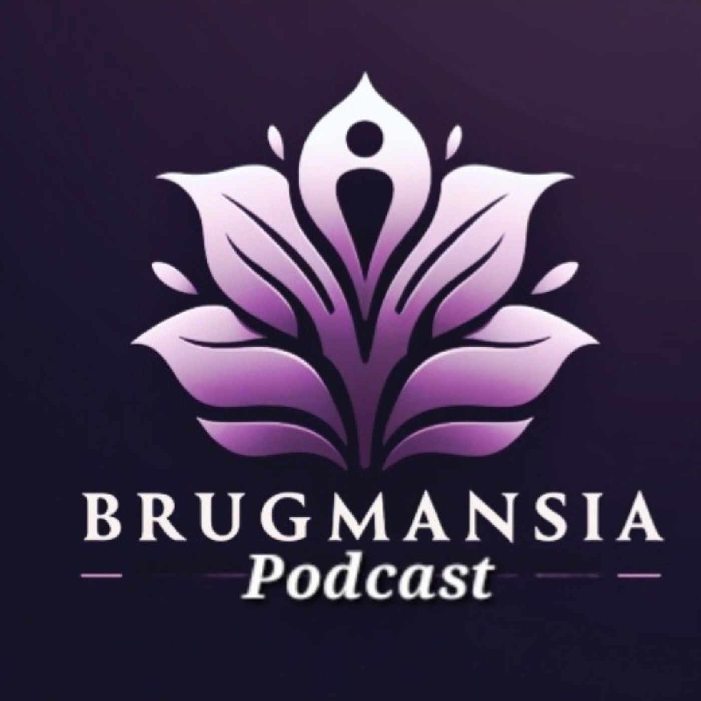 Brugmansia podcast