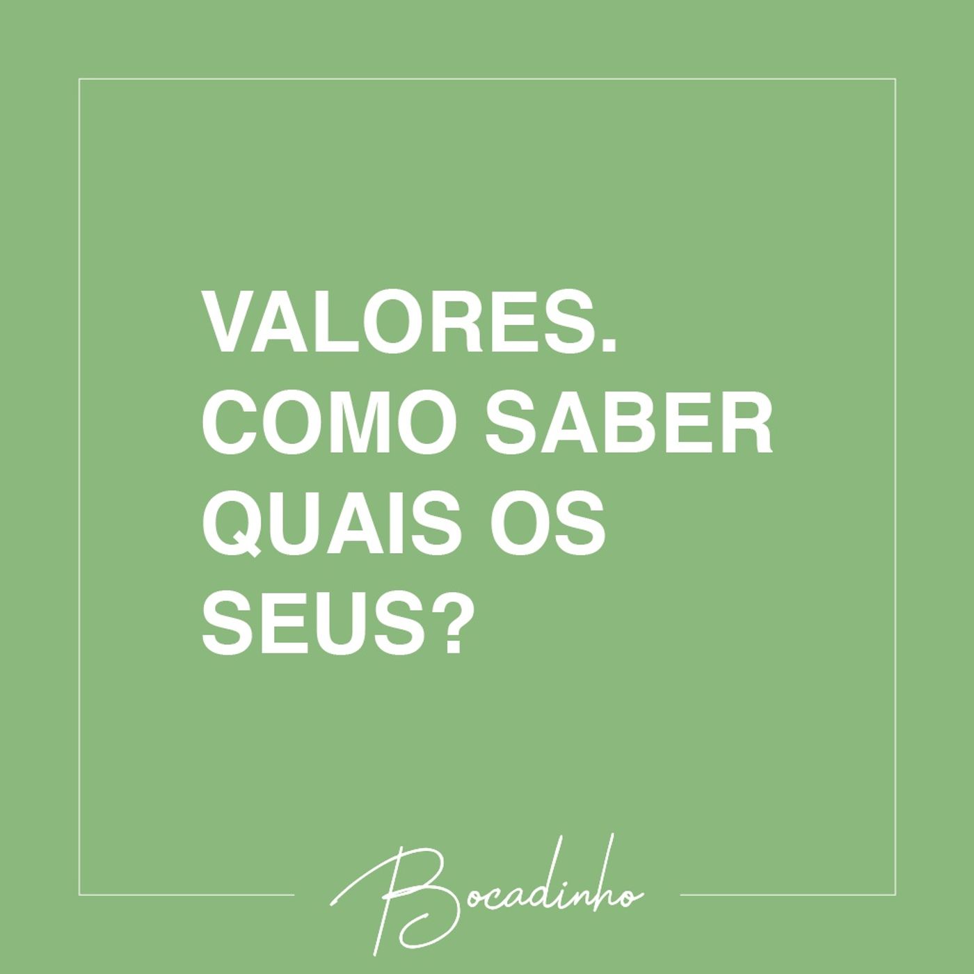 Valores: como saber quais os seus?