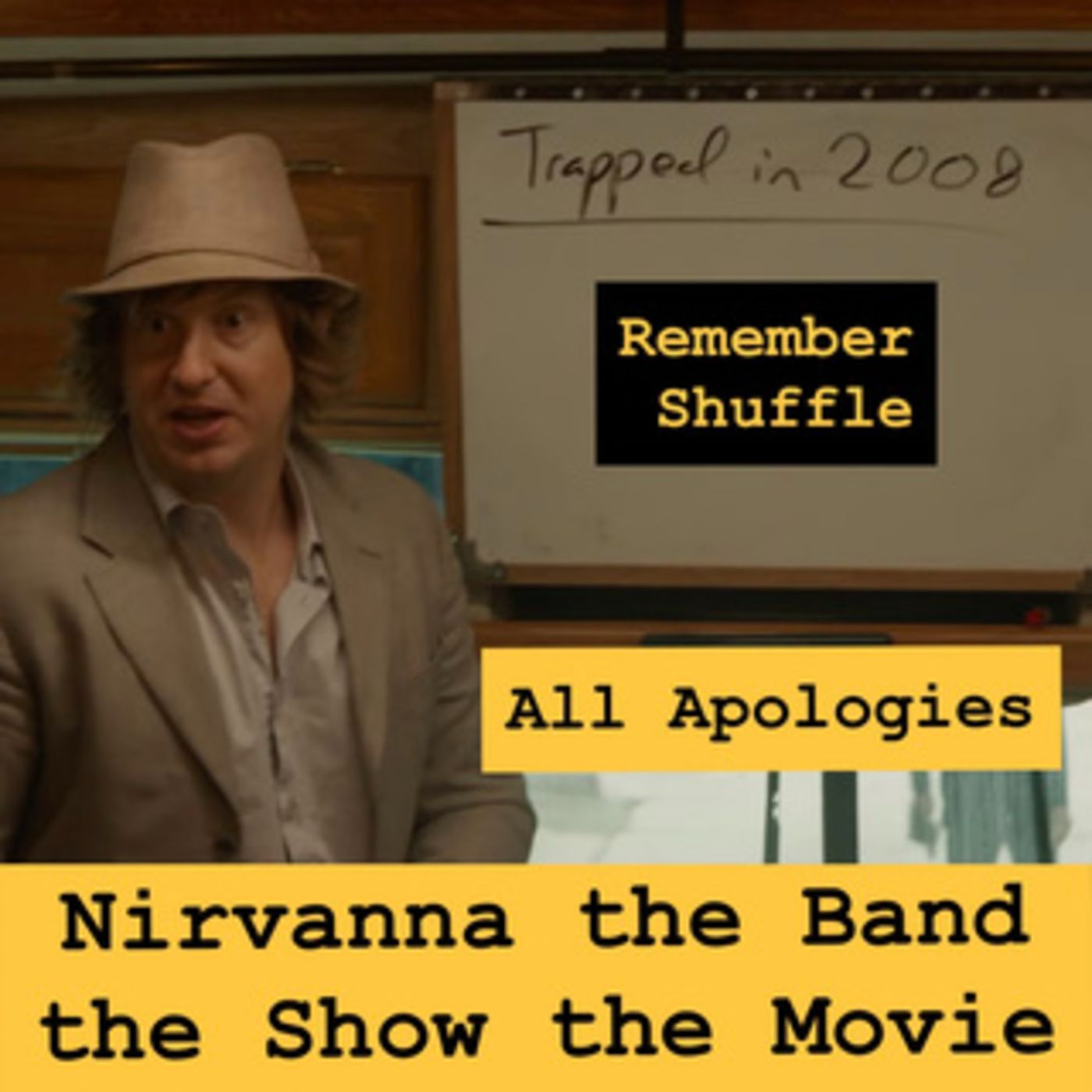 Nirvanna the Band the Show the Movie: E125 All Apologies | DEMO episode artwork