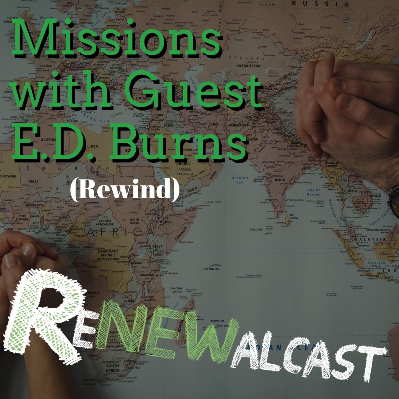 Missions with Guest E.D. Burns (Rewind)
