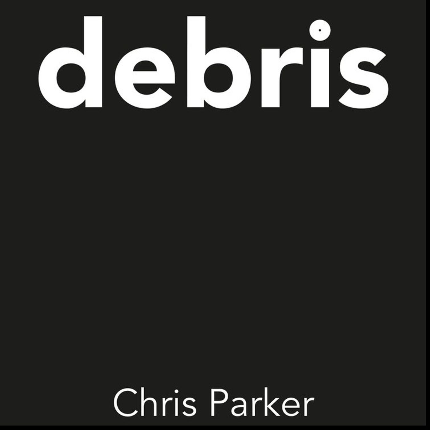 #59 Chris Parker - Debris