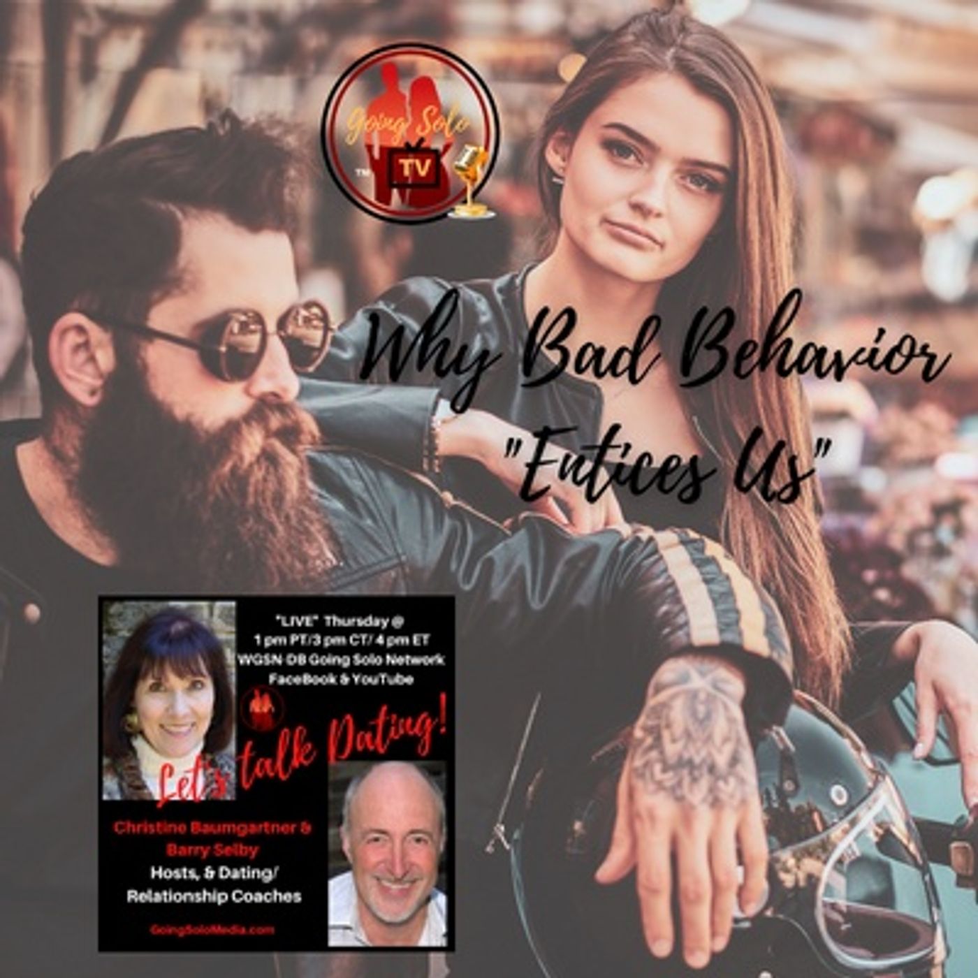 Dating - Why Bad Behavior Entices Us