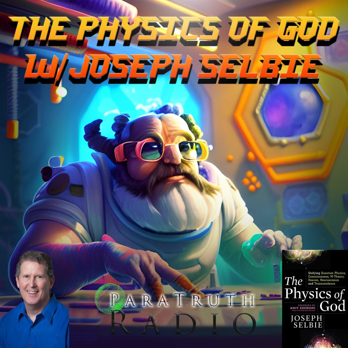 The Physics of God w/Joseph Selbie thumbnail