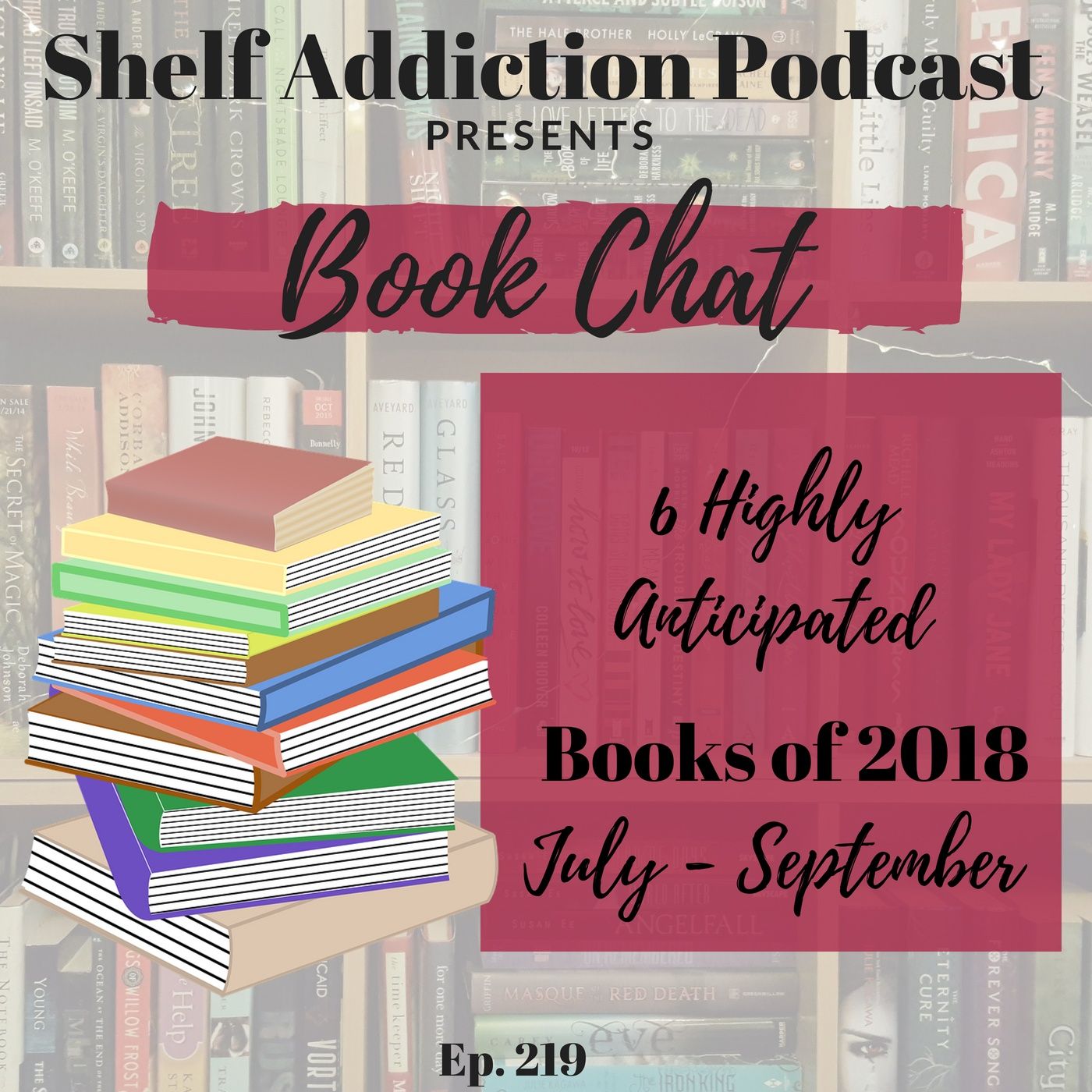 219: 6 Highly Anticipated Books of 2018 Q3 | Book Chat