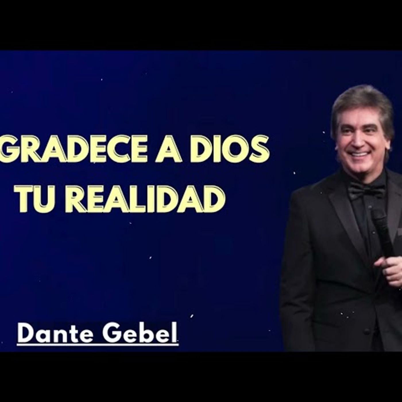 AGRADECE A DIOS TU REALIDAD - Predicas de Dante Gebel