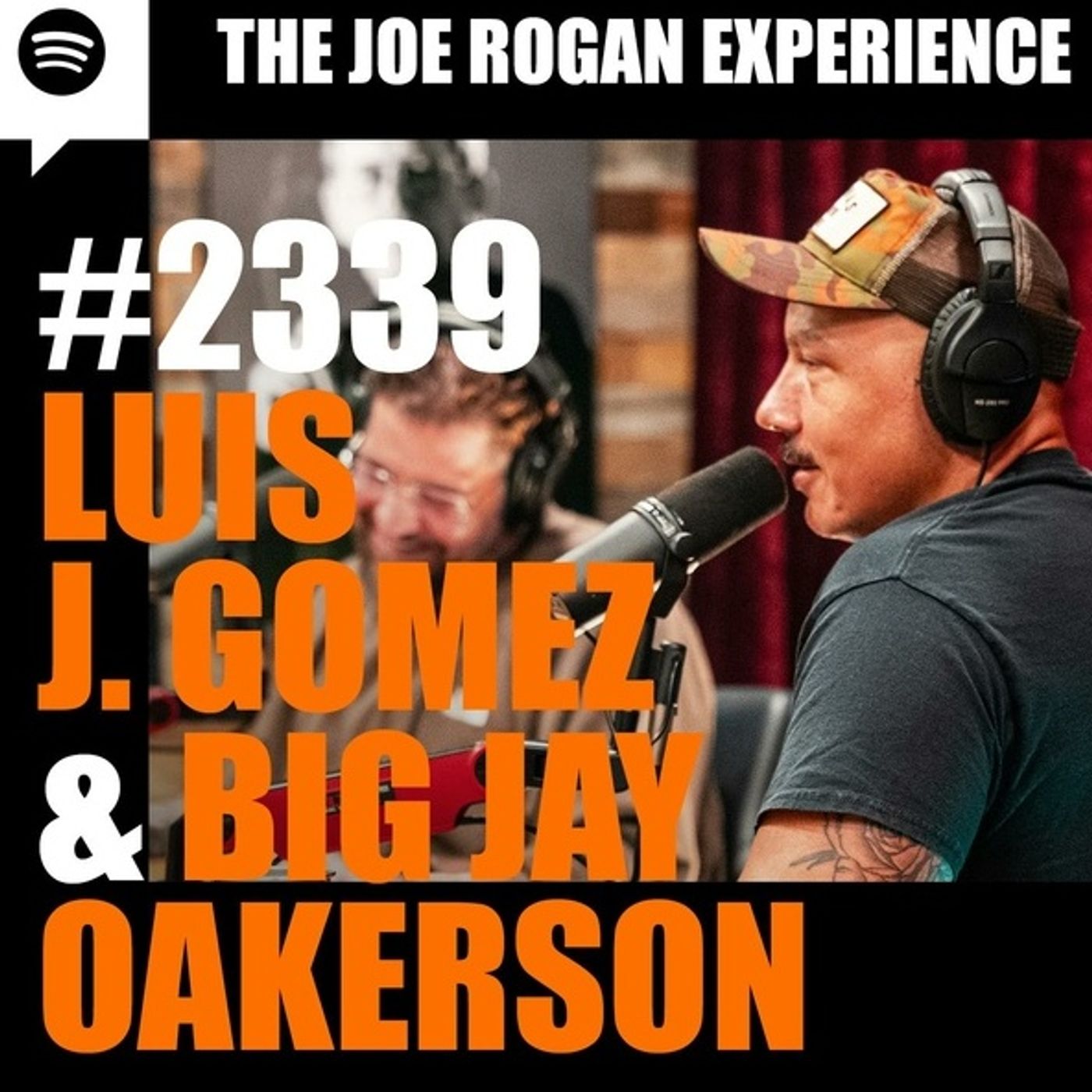 Joe Rogan Experience _2339 - Luis J. Gomez _ Big Jay Oakerson