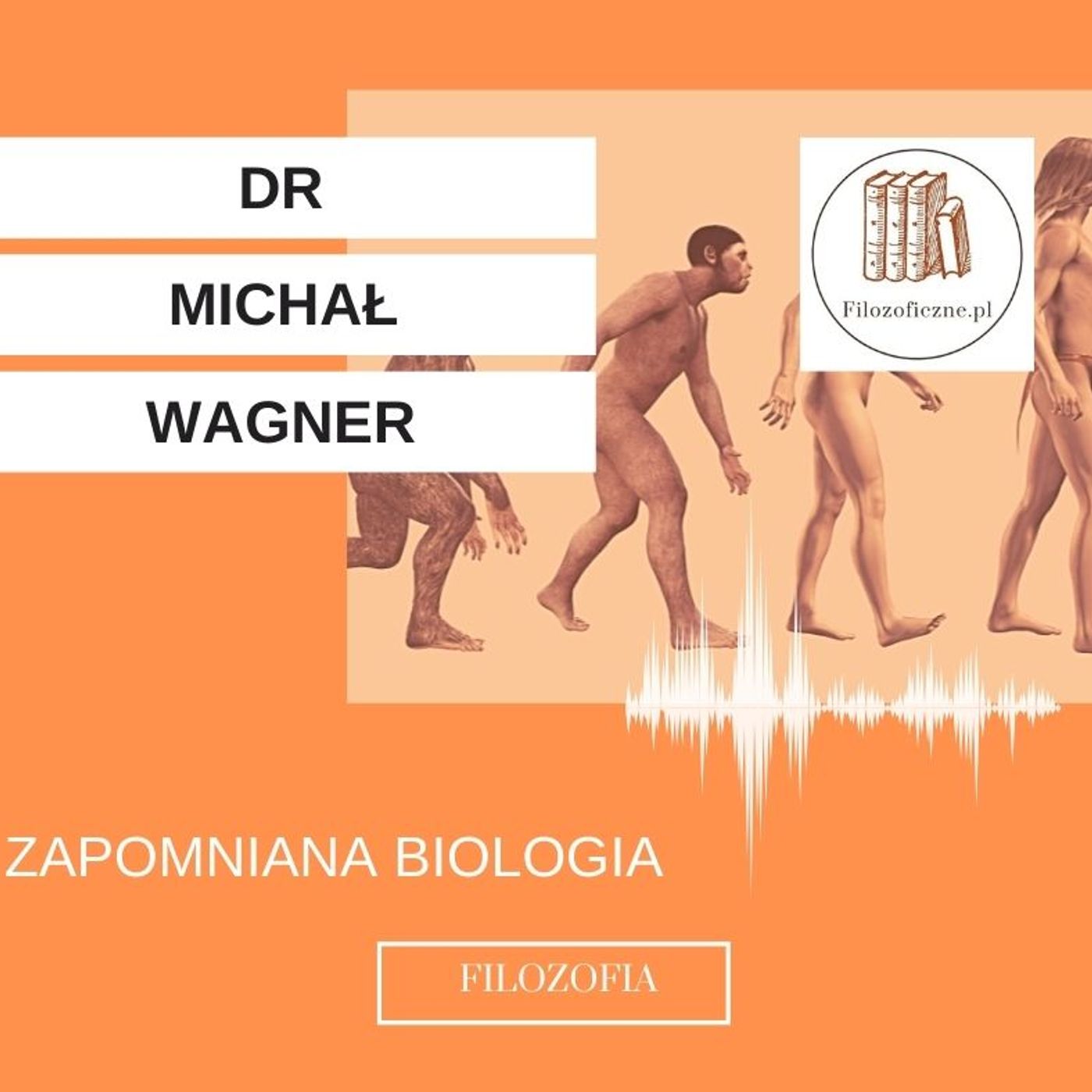 Zapomniana biologia. Wykłady dr Michała Wagnera (UKSW)
