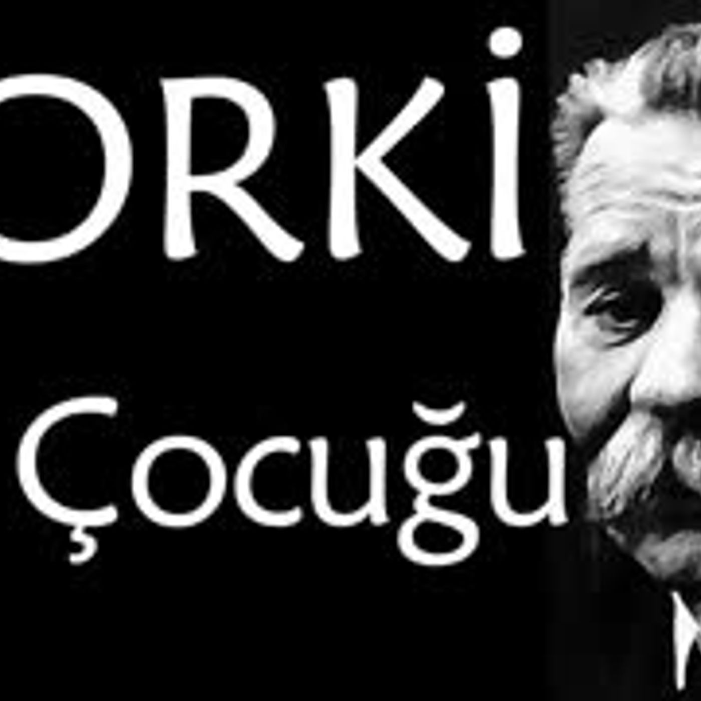 Kız Çocuğu  Maksim Gorki sesli kitap tek parça