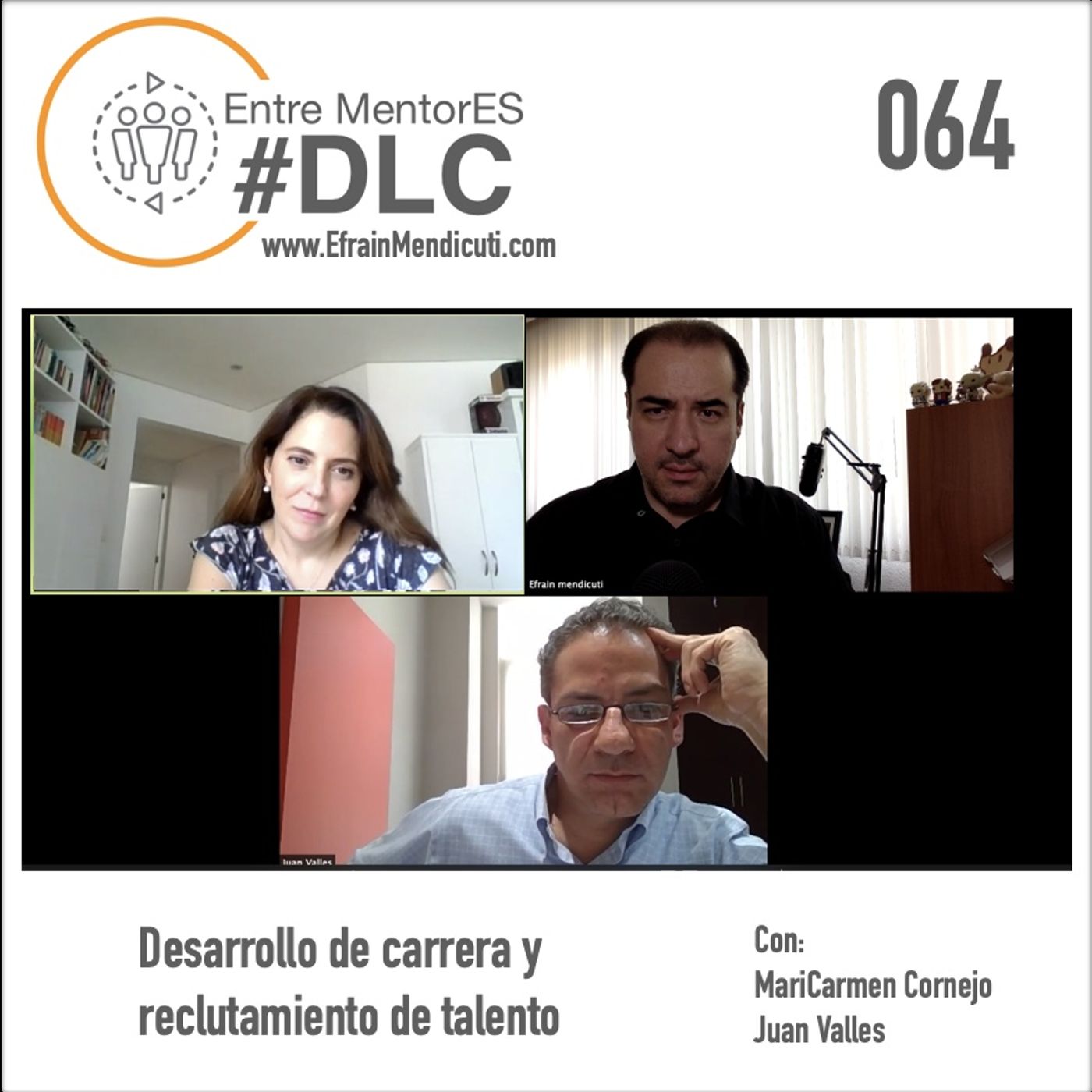 EntreMentorES #DLC Episodio 064 - Desarrollo de carrera y reclutamiento de talento episode artwork