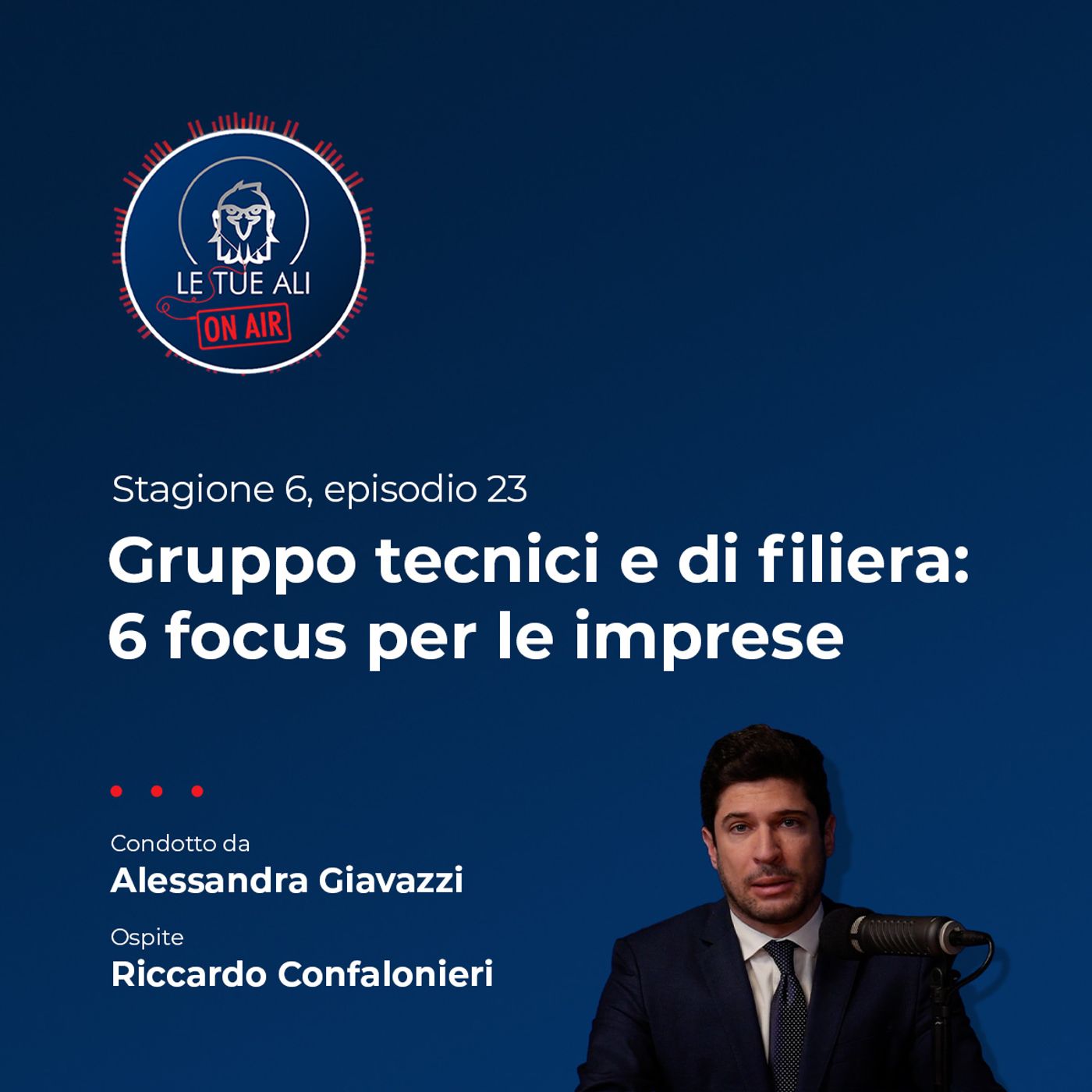 S6E23 - Gruppo tecnici e di filiera: 6 focus per le imprese