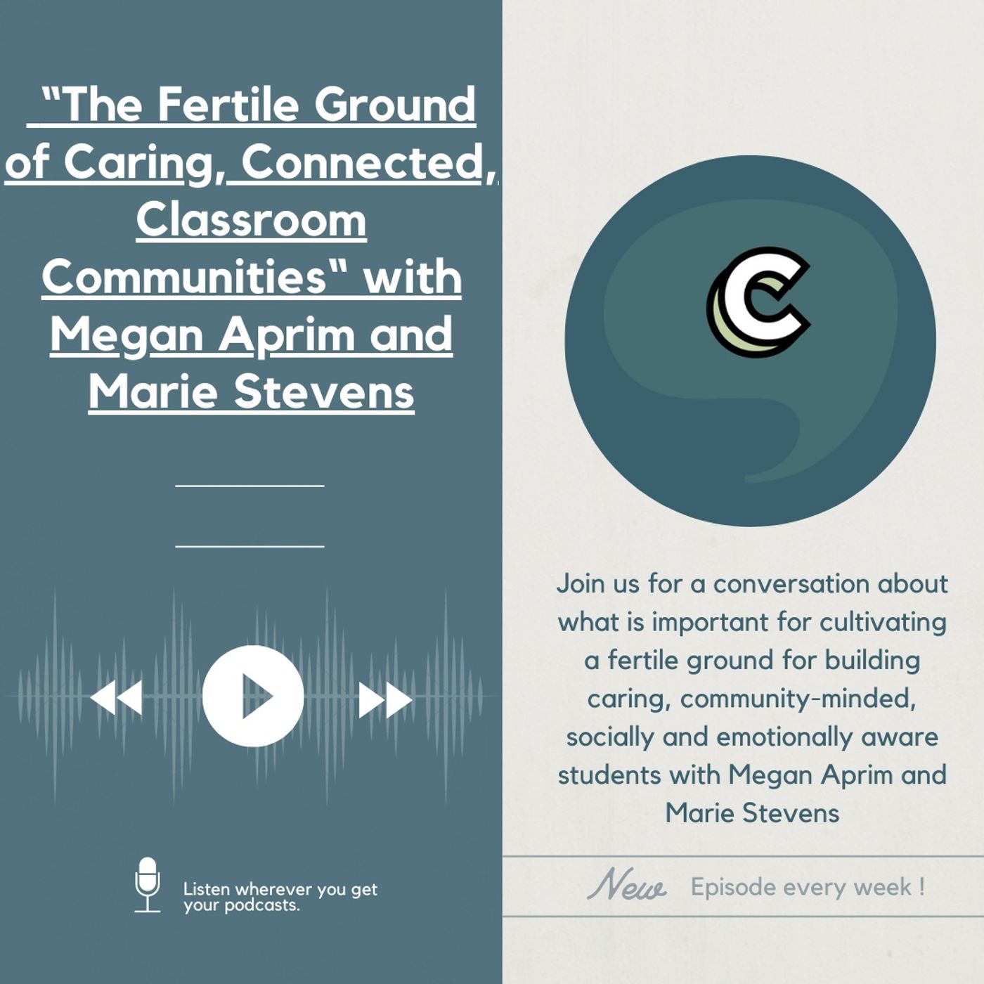 S5E05 - “The Fertile Ground of Caring, Connected, Classroom Communities“ with Megan Aprim and Marie Stevens