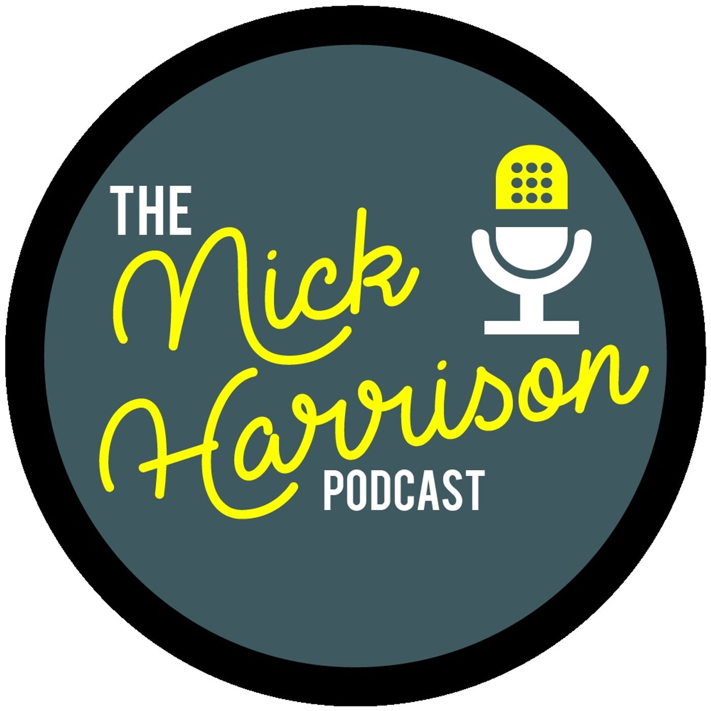 The Nick Harrison Podcast