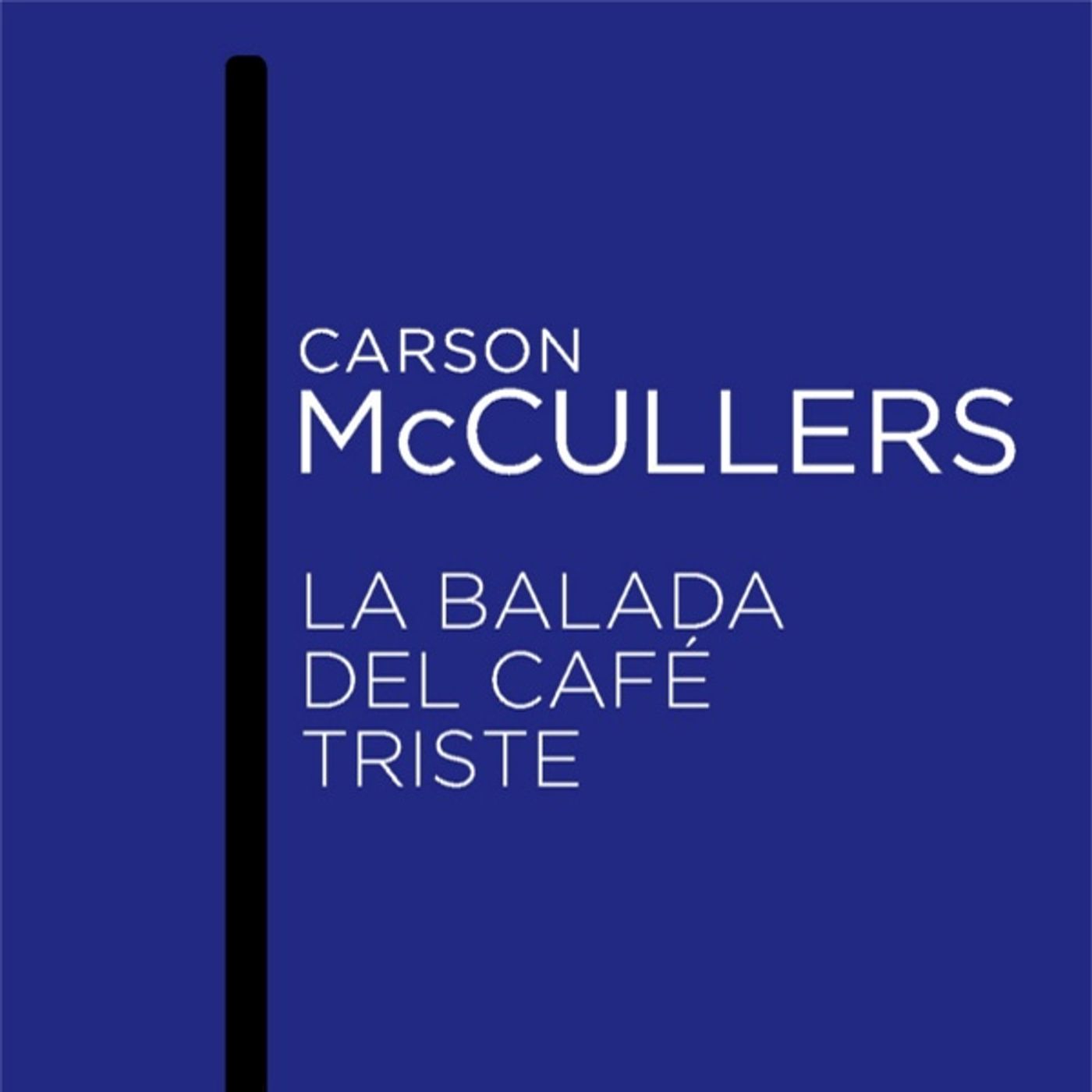 La balada del cafe triste - Carson McCullers