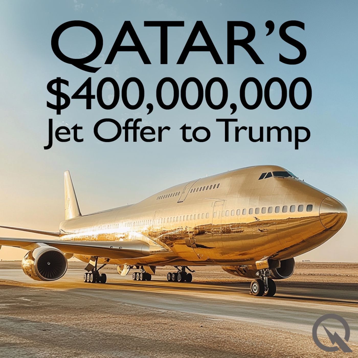 Qatar’s $400M Jet Offer to Trump