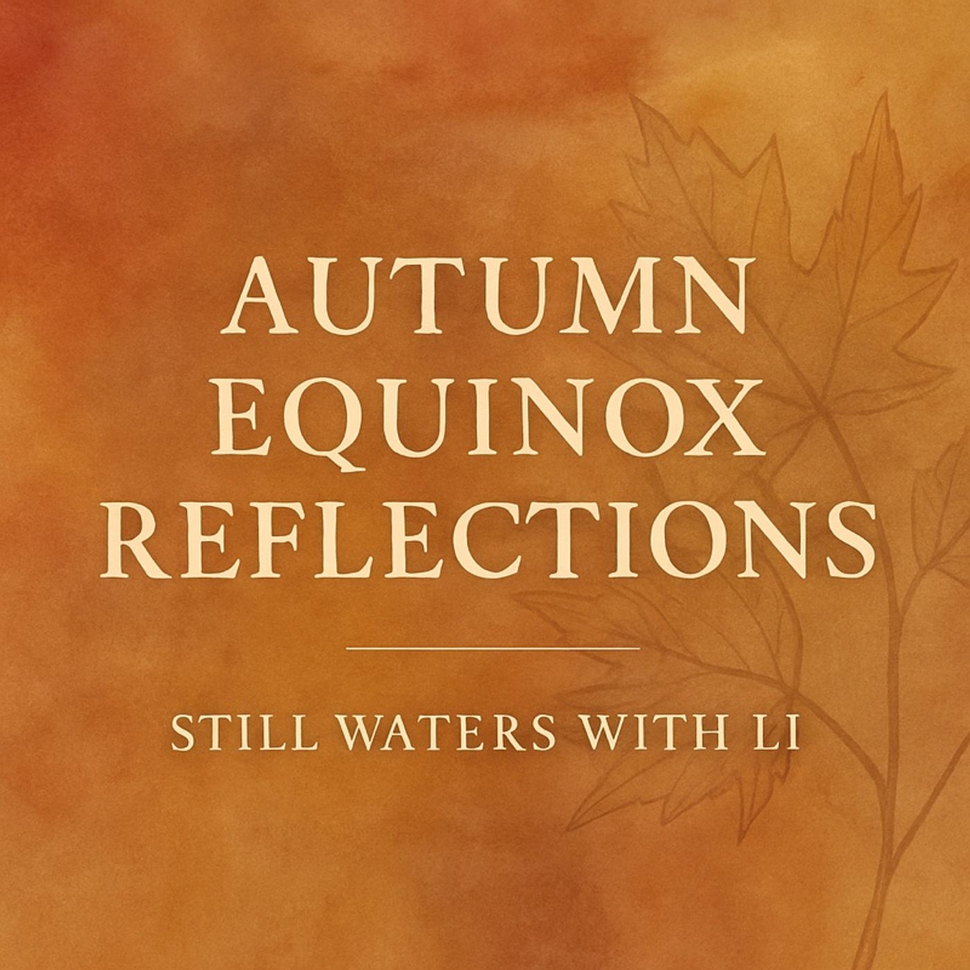 Balance and Release: Autumn Equinox Reflections episode artwork