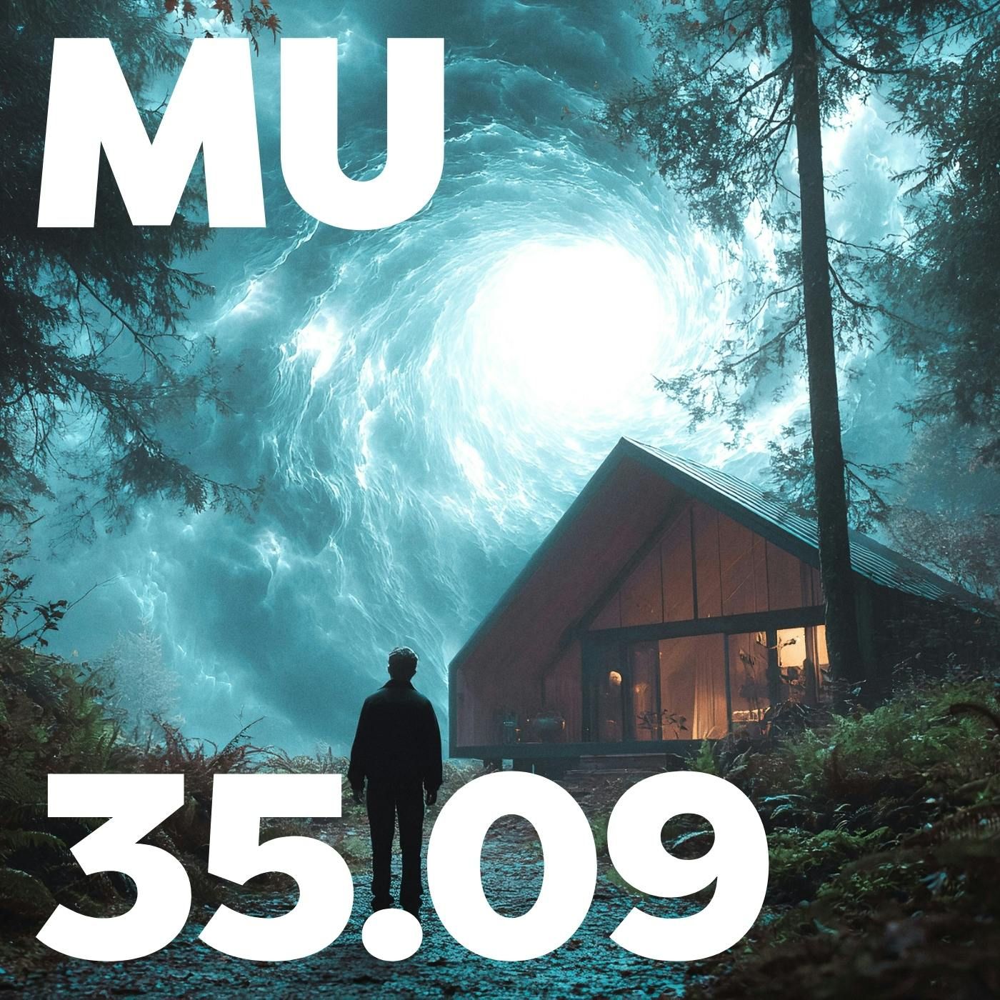 35.09 - MU Podcast - When Time Leaks