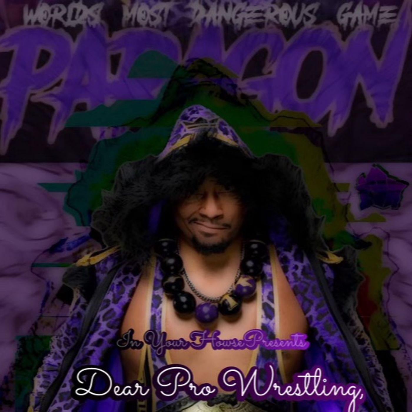 IYH Presents Dear Pro Wrestling hosted by Paragon