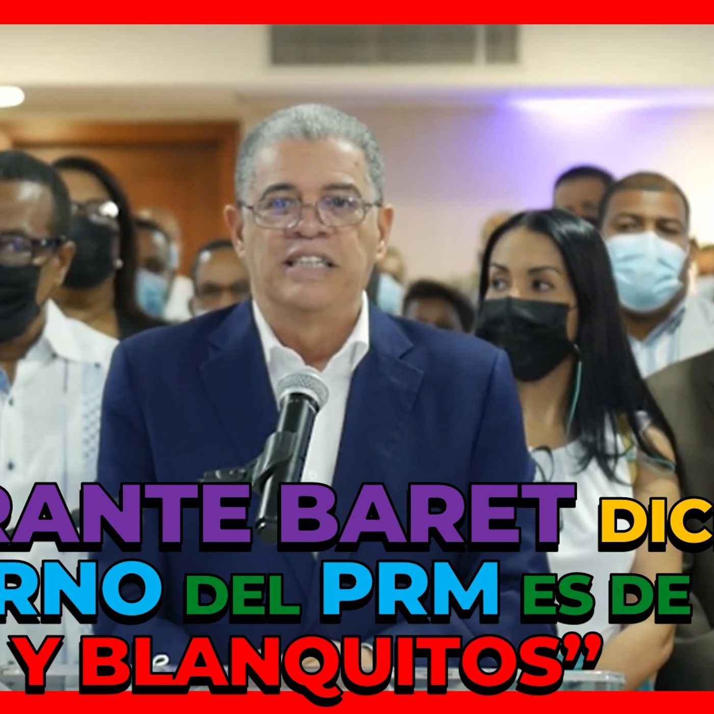 AMARANTE BARET DICE EL GOBIERNO DEL PRM ES DE RICOS Y BLANQUITOS episode artwork