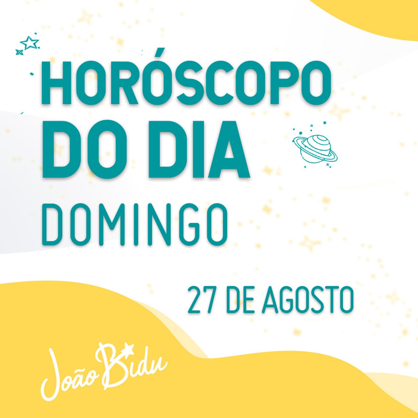 Horóscopo do Dia 27 de Agosto com João Bidu - Domingo episode artwork