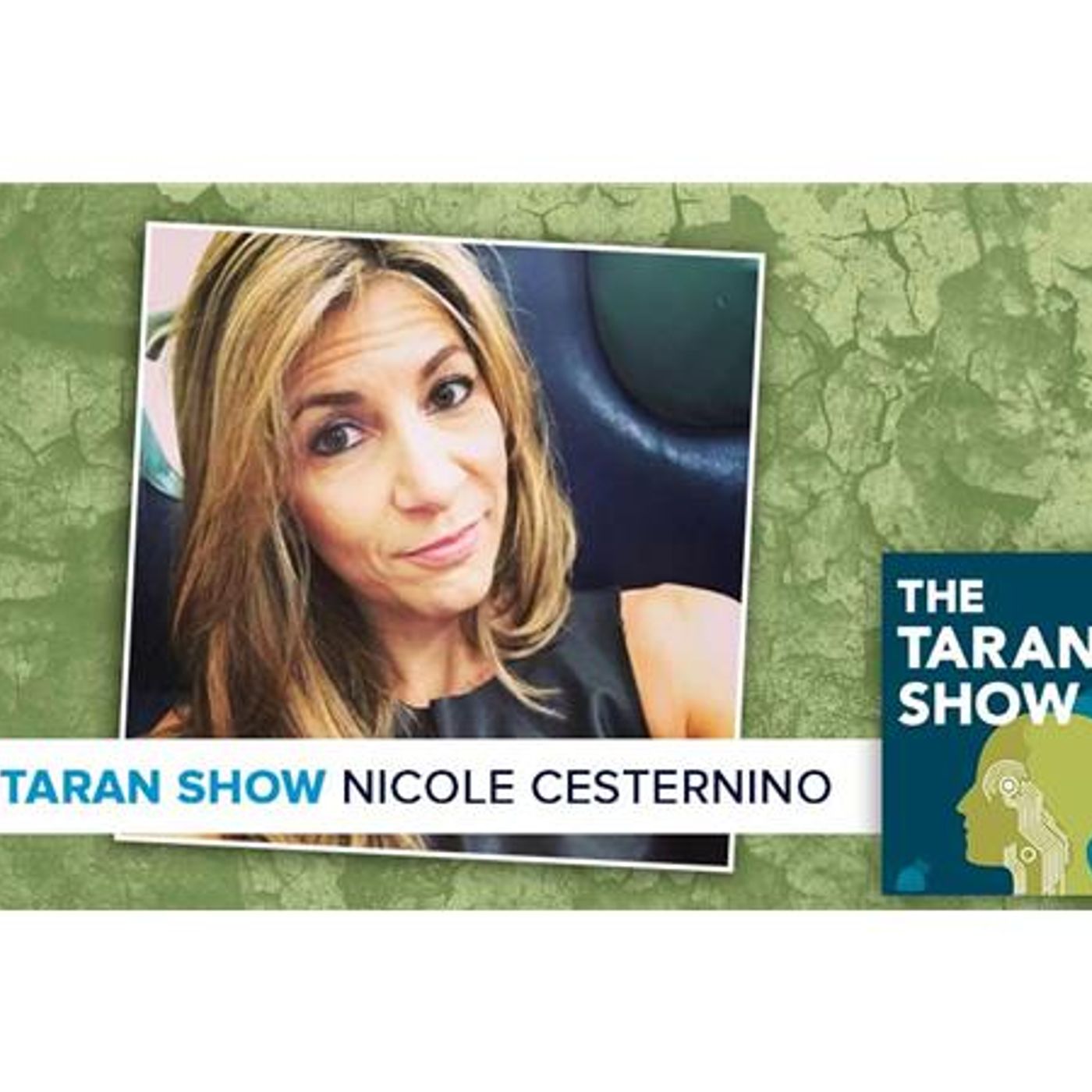 The Taran Show 18 | Nicole Cesternino