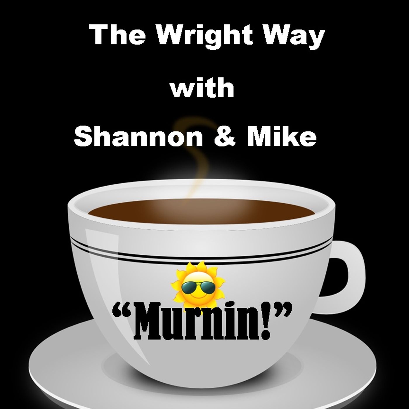 The Wright Way with Shannon & Mike