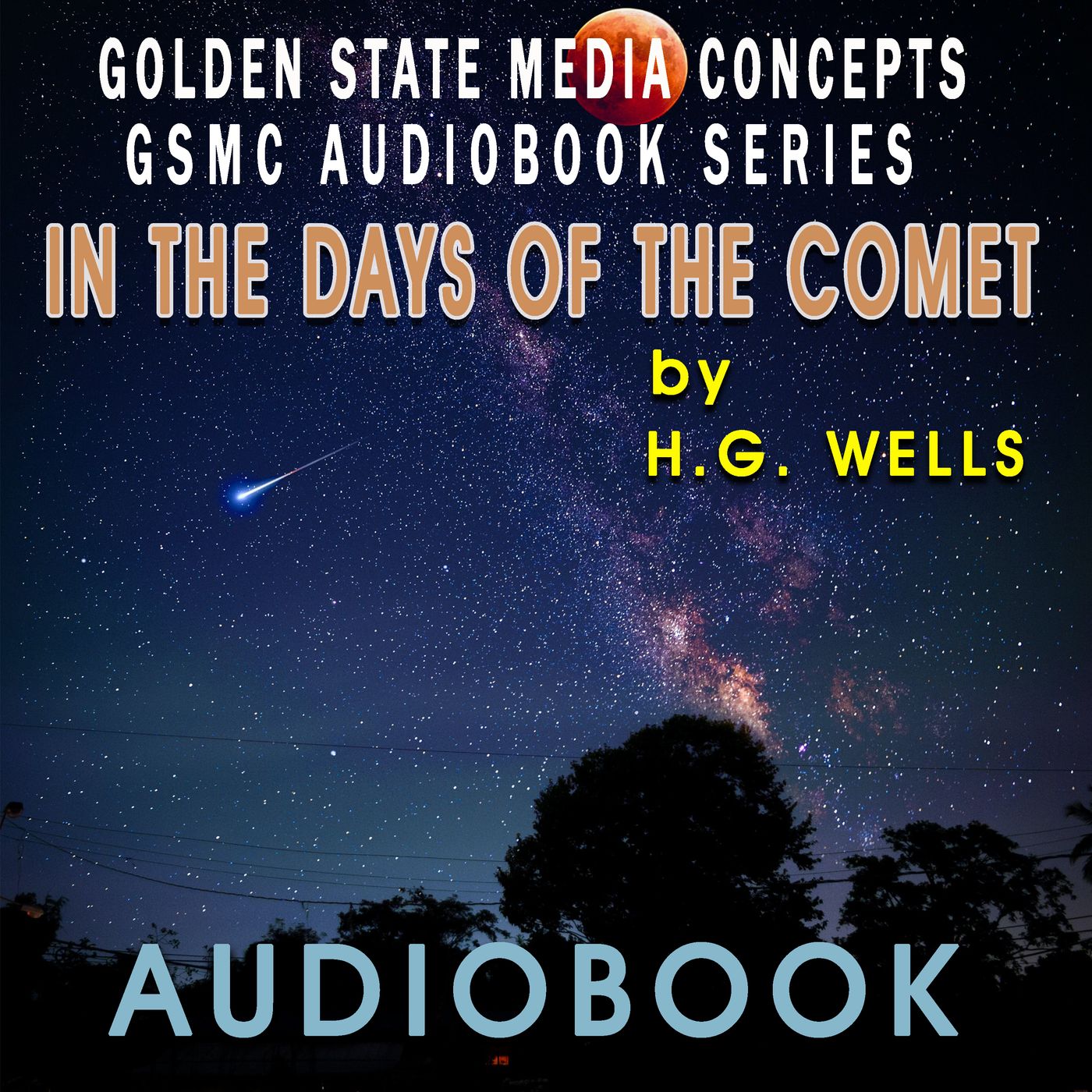 GSMC Audiobook Series: In the Days of the Comet by H.G. Wells