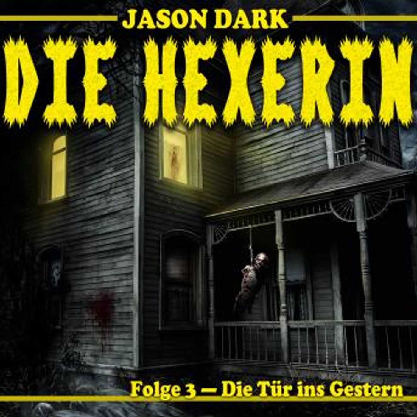 [German] - Die Tür ins Gestern - Die Hexerin, Folge 3 by Jason Dark episode artwork