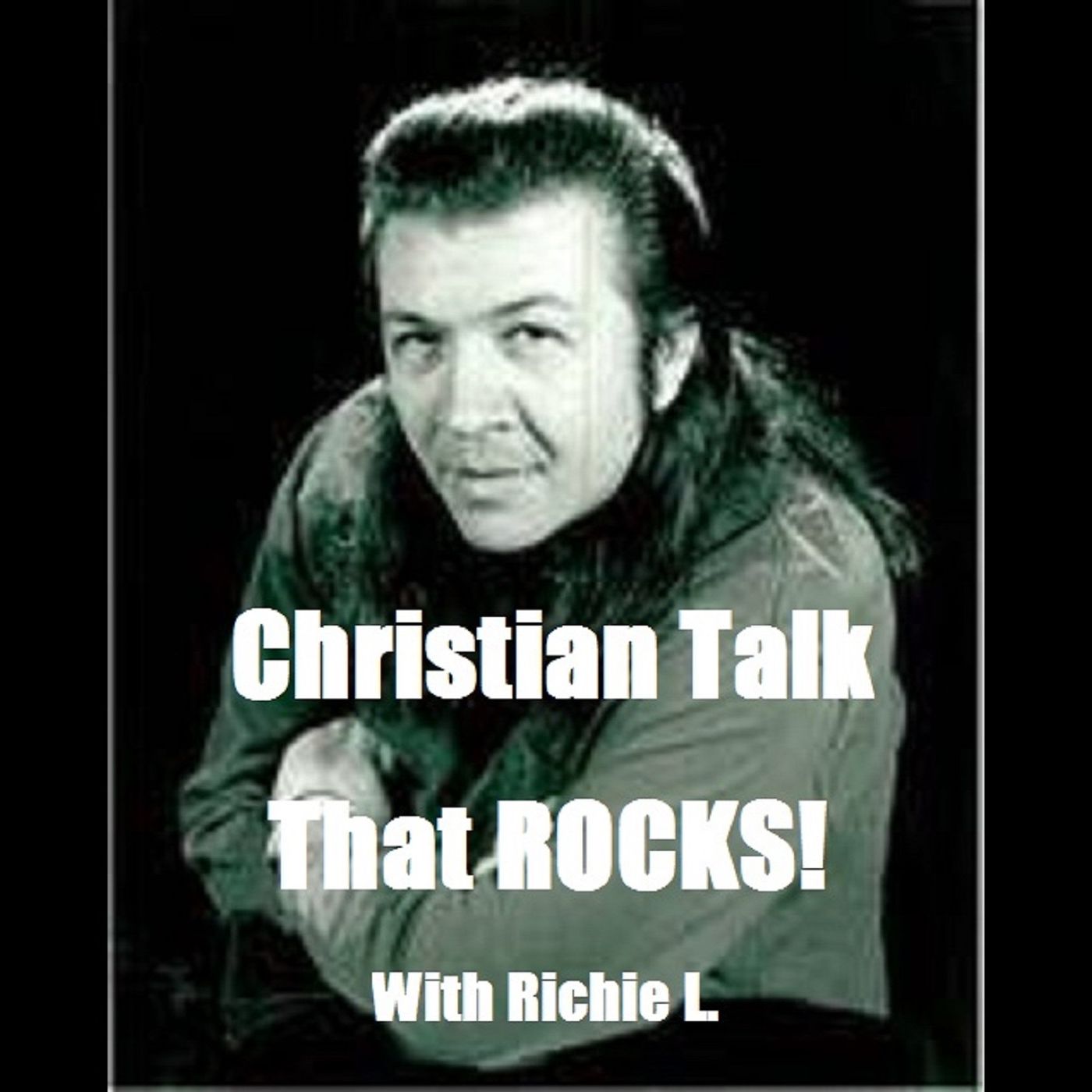 Christian Talk That Rocks with Richie L. Ep. 3/6/2023