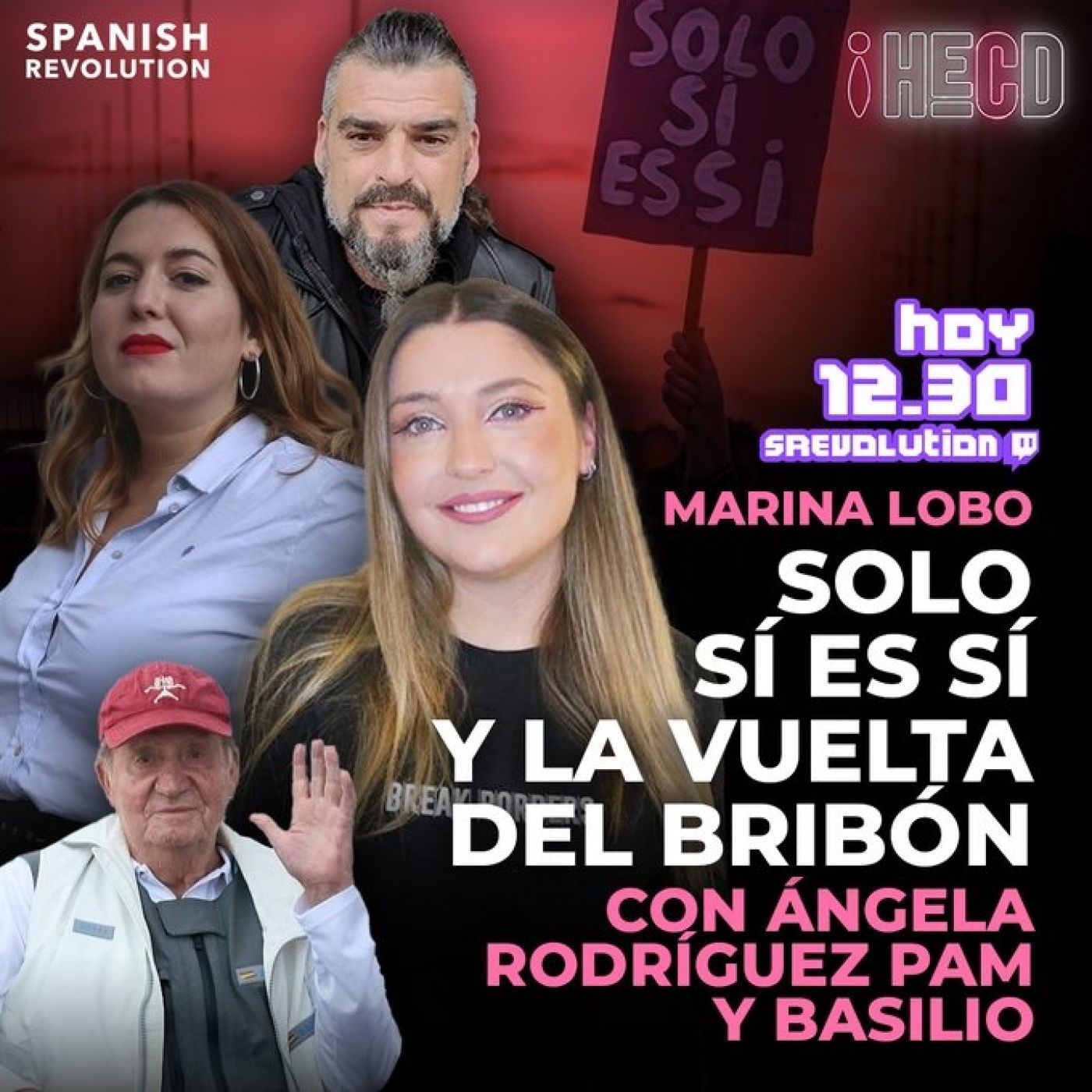 HECD! 248-Reforma de la ley del Solo sí es sí,con Ángela Rodríguez Pam+ Bribón is back+ Curso de Toni Cantó, con Basilio