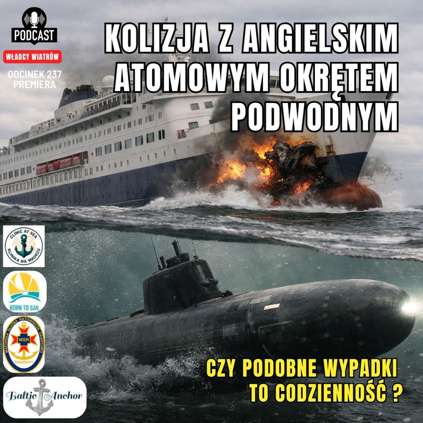 Odcinek 237 - Kolizja z Angielskim Atomowym Okrętem Podwodnym episode artwork