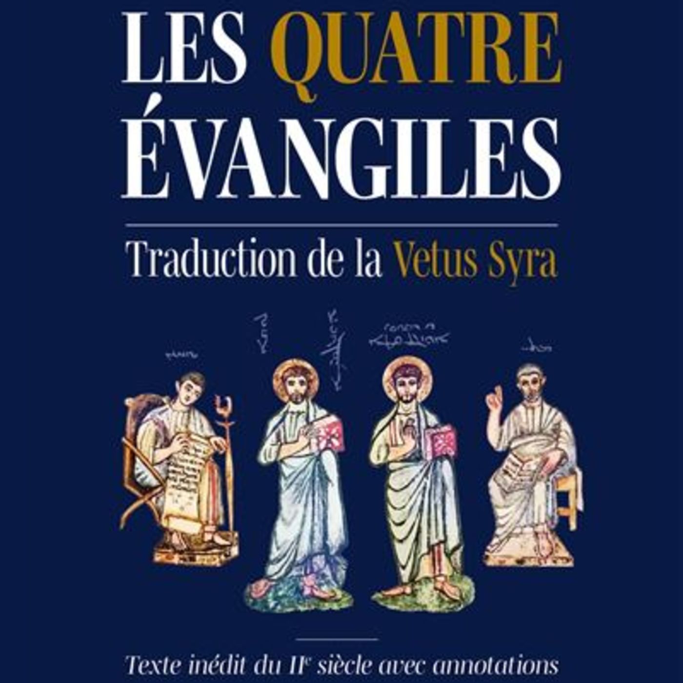 Les quatre évangiles (Vetus Syra) annotés par Etienne METENIER
