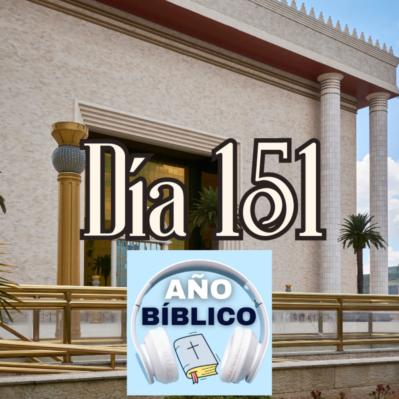 Día 151 - Salmos 68:11-14, 1 Reyes 6:14-38; 1 Reyes 7 y Hechos 21:1-14 episode artwork