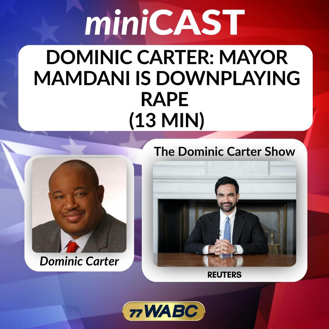 Dominic Carter: Mayor Mamdani Is Downplaying Rape (13 min) | 07-15-26