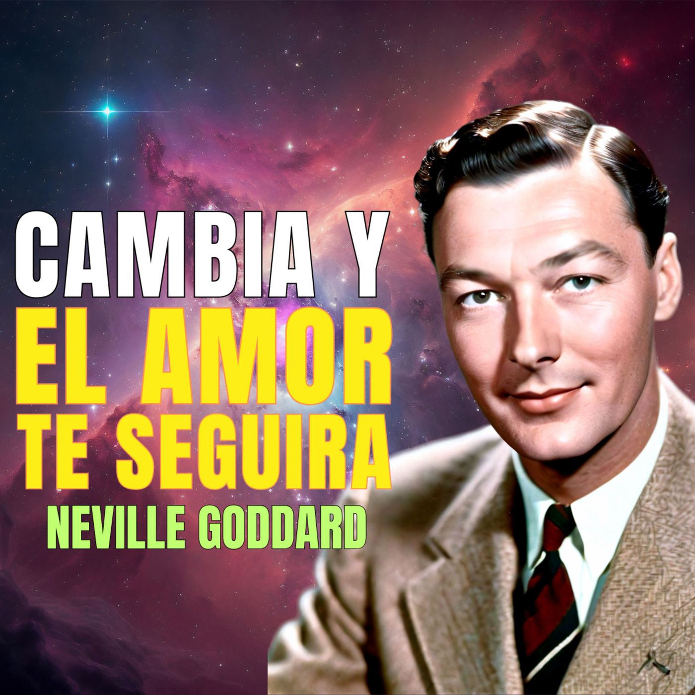 Neville Goddard | La Persona que Deseas ya Ama Esta Versión de Ti ❤️ EL AMOR COMIENZA AQUÍ 🔥 episode artwork