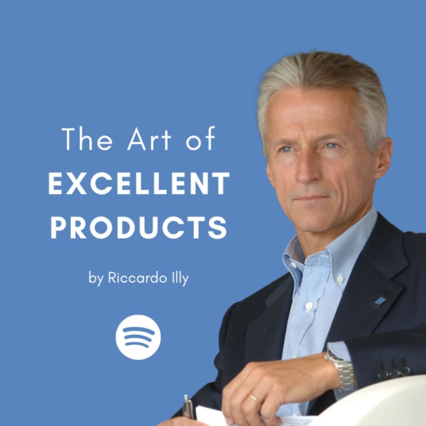 The Art of Excellent Products by Riccardo Illy